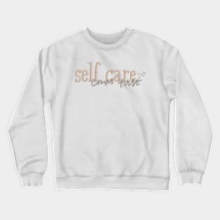 Self care Crewneck Sweatshirt